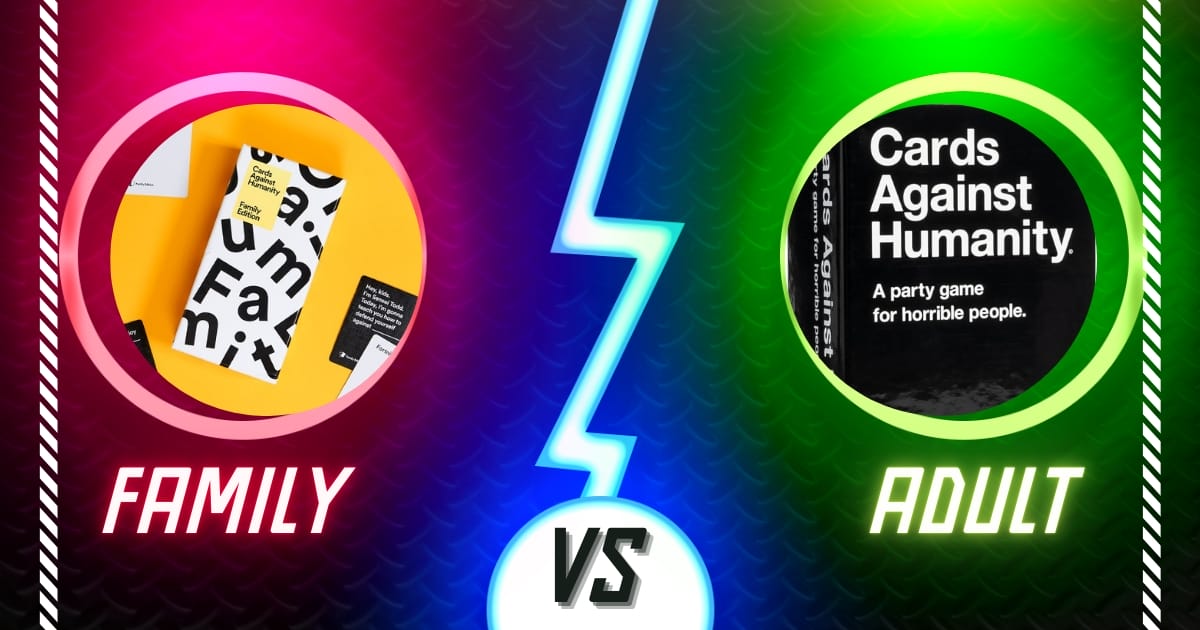 Cards against humanity: Family Edition vs Adult Edition